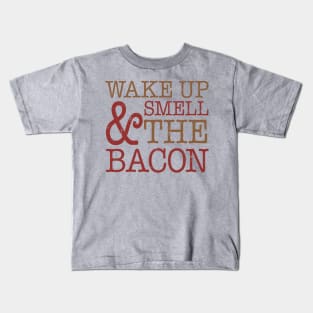 Funny Wake Up Smell Bacon Kids T-Shirt